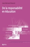 Jean-Bernard Paturet - De la responsabilité en éducation.