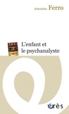 Antonino Ferro - L'enfant et le psychanalyste - La question de la technique dans la psychanalyse des enfants.