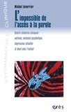 Michel Leverrier - L'impossible de l'accès à la parole - Quatre histoires cliniques : autisme, mutisme psychotique, dépression infantile et deuil chez l'enfant.