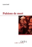 Lucien Israël - Pulsions de mort - Deux séminaires : 1977 et 1978, Le désir à la trace et Jensits..., Au delà....