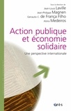 Jean-Louis Laville et Jean-Philippe Magnen - Action publique et économie solidaire - Une perspective internationale.