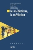 Jean-Pierre Vouche et Jean-Pierre Bonafé-Schmitt - Les médiations, la médiation.