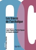 Laure Ayoun et Patrick Ayoun - Les traces de l'archaïque.