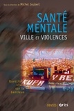 Michel Joubert et Robert Bres - Santé mentale, ville et violences.