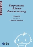 Christian Robineau - Surprenante violence dans la nursery.