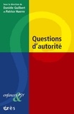 Patrice Huerre et Danièle Guilbert - Questions d'autorité.