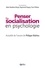 Alain Baubion-Broye et Raymond Dupuy - Penser la socialisation en psychologie - Actualité de l'oeuvre de Philippe Malrieu.