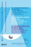  Erès - Revue Internationale de Droit Pénal 1er/2e trimestres 2012 : XIXe congrès international de droit pénal.