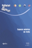 Maurice Blanc - Espaces et sociétés N° 155, décembre 2013 : Espaces notoires de trafic.
