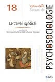 Dominique Lhuilier et Hélène-Yvonne Meynaud - Nouvelle revue de psychosociologie N° 18, Automne 2014 : Le travail syndical.