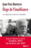Jean-Yves Barreyre - Eloge de l'insuffisance - Les configurations sociales de la vulnérabilité.