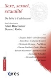 Alain Braconnier et Bernard Golse - Sexe, sexuel, sexualité - Du bébé à l'adolescent.