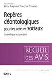 Pierre Bonjour et Françoise Corvazier - Repères déontologiques pour les acteurs sociaux - Une éthique au quotidien.