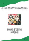 Delphine Scotto Di Vettimo - Cliniques méditerranéennes N° 92, 2015 : Enigmes et destins du féminin.