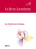 Pierre-Christophe Cathelineau - La Revue Lacanienne N° 16, Mai 2015 : Les ficelles de la clinique.