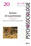Gilles Arnaud et Annick Ohayon - Nouvelle revue de psychosociologie N° 20, Automne 2015 : Devenirs de la psychanalyse.