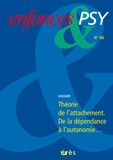 Romain Dugravier et Odile Faure-Fillastre - Enfances & psy N° 66/2015 : Théorie de l'attachement - De la dépendance à l'autonomie....