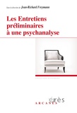 Jean-Richard Freymann - Les entretiens préliminaires à une psychanalyse.