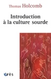 Thomas K. Holcomb - Introduction à la culture sourde.