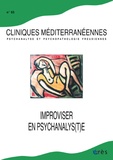 Silvia Lippi et Frédéric Vinot - Cliniques méditerranéennes N° 93, 2016 : Improviser en psychanalys(t)e.