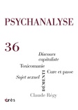 Thérèse Charrier - Psychanalyse N° 36, mai 2016 : Démenti ; Discours capitaliste ; Sujet sexuel ; Toxicomanie ; Cure et passe ; Claude Régy.