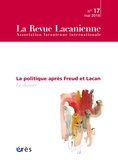  Erès - La Revue Lacanienne N° 17 : La politique après Freud et Lacan.