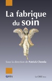 Patrick Chemla - La fabrique du soin - Création et démocratie.