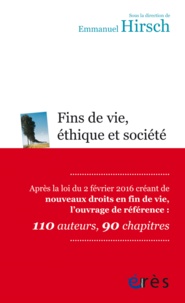 Emmanuel Hirsch - Fins de vie, éthique et société.