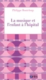 Philippe Bouteloup - La musique et l'enfant à l'hôpital.