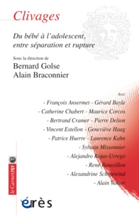 Bernard Golse et Alain Braconnier - Clivages - Du bébé à l'ado, entre séparation et rupture.