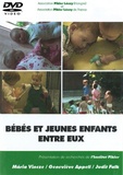 Maria Vincze et Geneviève Appell - Bébés et jeunes enfants entre eux. 1 DVD