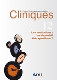  Erès - Cliniques N° 12 : Les médiations : un dispositif thérapeutique ?.