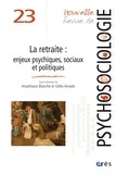 Anasthasia Blanché et Gilles Amado - Nouvelle revue de psychosociologie N° 23, printemps 2017 : La retraite : enjeux psychiques, sociaux et politiques.