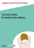  Quand les livres relient - Les tout-petits, le monde et les albums.