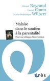 Daniel Coum et Gérard Neyrand - Malaise dans le soutien à la parentalité - Pour une éthique d'intervention.