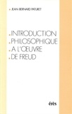 Jean-Bernard Paturet - Introduction philosophique à l'oeuvre de Freud.