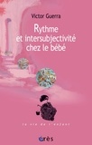 Victor Guerra - Rythme et intersubjectivité chez le bébé.