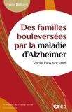 Aude Beliard - Des familles bouleversées par de la maladie d'Alzheimer - Variations sociales.