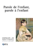 Françoise de Barbot - Contraste N° 49 : Parole de l'enfant, parole à l'enfant.