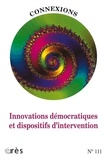 Emmanuel Diet - Connexions N° 111 : Innovation démocratiques et dispositifs d'intervention.