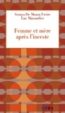 Soraya de Moura Freire et Luc Massardier - Femme et mère après l'inceste.