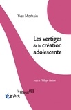 Yves Morhain - Les vertiges de la création adolescente.