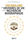 Christine Delory-Momberger - Vocabulaire des histoires de vie et de la recherche biographique.