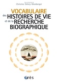 Christine Delory-Momberger - Vocabulaire des histoires de vie et de la recherche biographique.