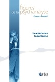 Gisèle Chaboudez et Jacques Sédat - Figures de la psychanalyse N° 38 : L'expérience lacanienne.