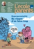 Anne Lanchon - L'école des parents N° 634, janvier-février-mars 2020 : Hyperparentalité - Du risque d'en faire trop.