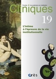 Charlotte Costantino - Cliniques N° 19 : L'intime à l'épreuve de la vie institutionnelle.