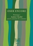 Bruno Jarry et Etienne Orsini - Oser encore - Hommage à Andrée Chedid pour le centenaire de sa naissance.