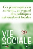 Patrick Dubéchot et Didier Grelot - Vie Sociale N° 29 : Ces jeunes qui s'en sortent... - Au regard des politiques nationales et locales.