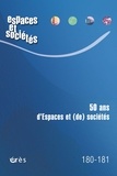 Jean-Yves Authier et Sophie Chevalier - Espaces et sociétés N° 180-181, février 2021 : 50 ans d'espaces et (de) sociétés - 50 ans de recherche.